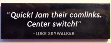 69729pb073 - Tile 2 x 6 with '"Quick! Jam their comlinks. Center switch!" - LUKE SKYWALKER' Pattern